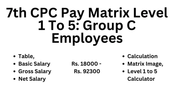 7th CPC Pay Matrix Level 1 To 5