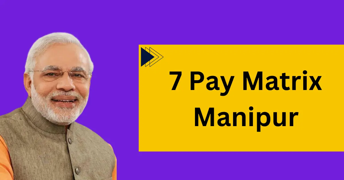 7 Pay Matrix Manipur