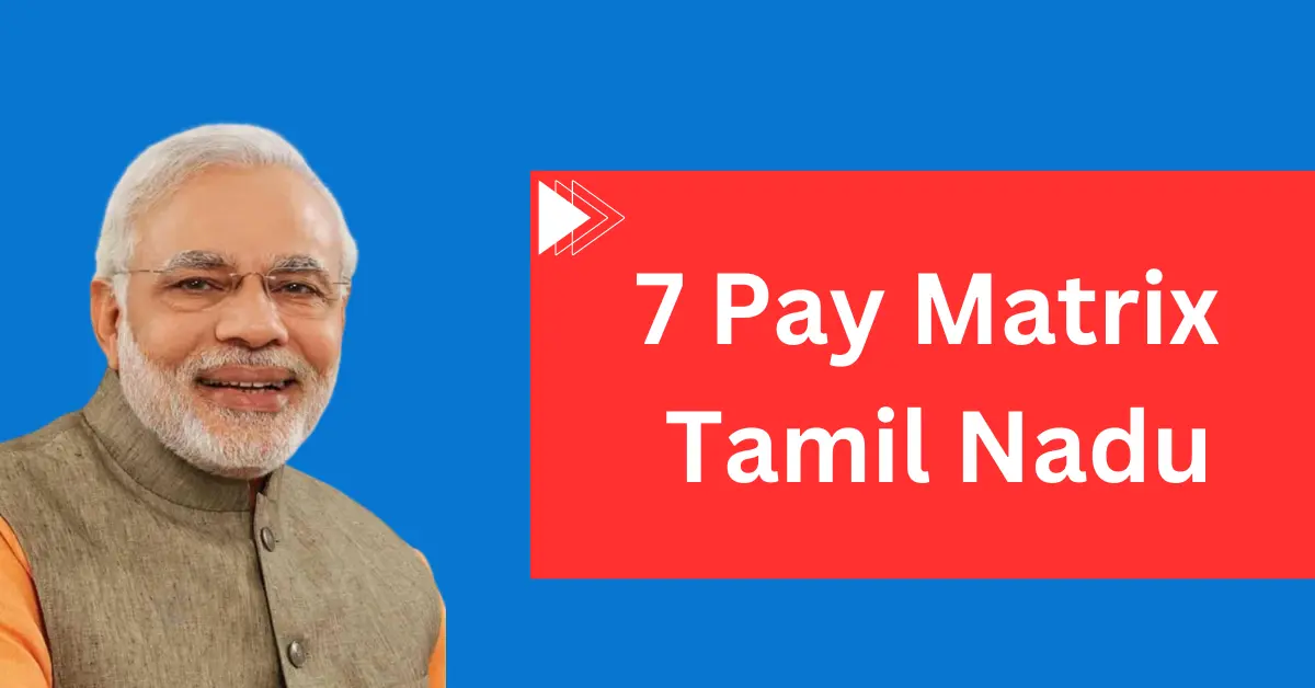 7 Pay Matrix Tamil Nadu