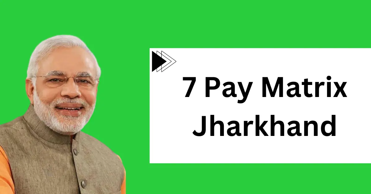 Pay Matrix Jharkhand